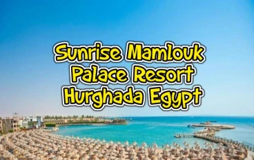 Sunrise Mamlouk Palace Resort Hurghada Egypt