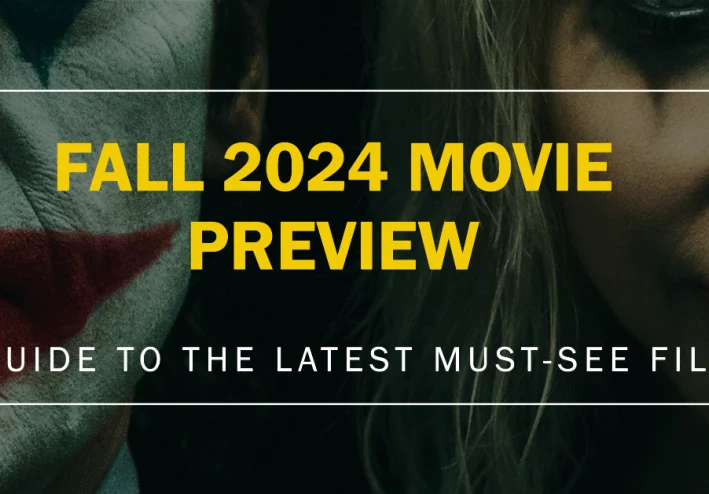 fall 2024 Preview : A Guide to the new  movies to watch