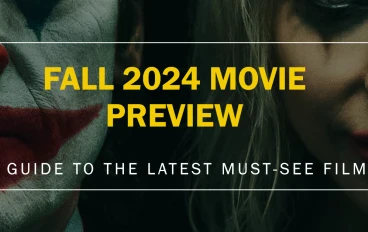 fall 2024 Preview : A Guide to the new  movies to watch
