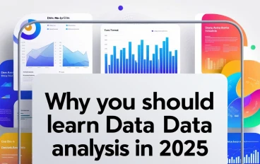 Why You Should Learn Data Analysis in 2025