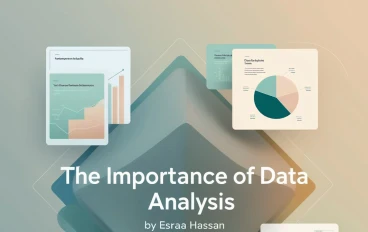 The Importance of Data Analysis: A Detailed Explanation and Steps to Get Started