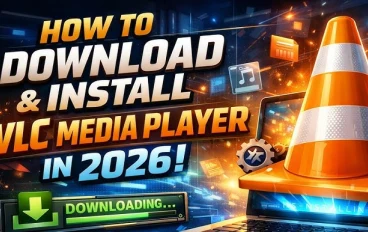 تحميل برنامج VLC Media Player 2026 للكمبيوتر والأندرويد مجانًا – أحدث إصدار برابط رسمي