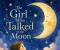 صورة مقال The Girl Who Talked to the Moon