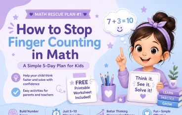 How to Stop Finger Counting in Math: A Simple 5-Day Plan for Kids