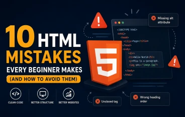 10 أخطاء شائعة يقع فيها كل مبتدئ في HTML (وكيف تتجنبها)