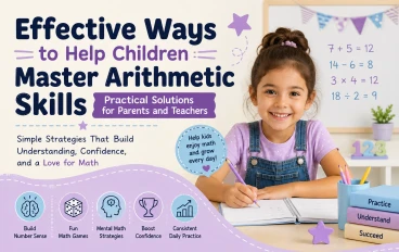 Effective Ways to Help Children Master Arithmetic Skills: Practical Solutions for Parents and Teachers