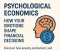 صورة مقال Psychological Economics: How Your Emotions Shape Financial Decisions