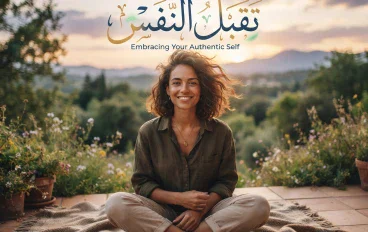 تقبل النفس.. كيف تتصالح مع نفسك وتعيش براحة أكبر؟
