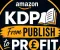 Amazon KDP للمبتدئين: كيفية نشر الكتب والربح من أمازون خطوة بخطوة