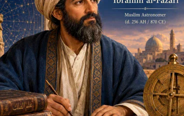 # Muhammad ibn Ibrahim al-Fazari: The Muslim Astronomer Who Helped Shape the History of Astronomy