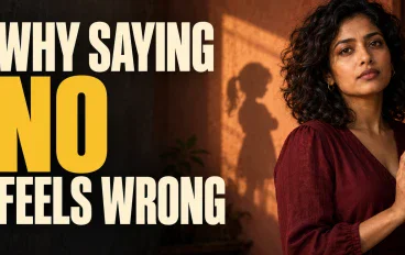 Why Saying “No” Still Makes You Feel Like a Bad Person